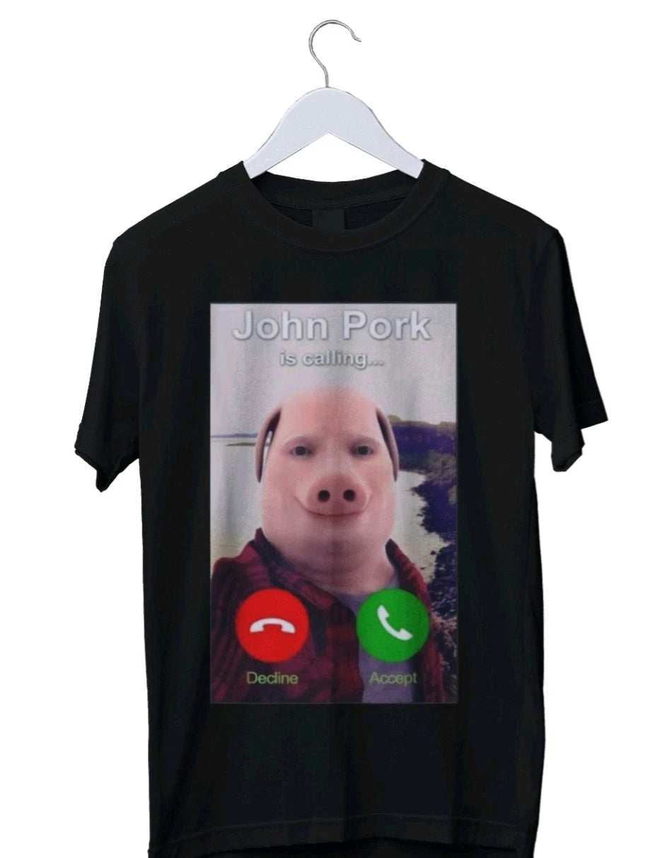 John Pork Is Calling Funny Meme Graphic T-Shirt Mens S M L XL 2 3 4 XL