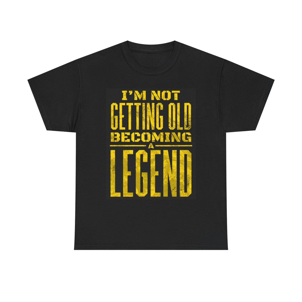 Not Getting Old Graphic T Shirt Funny legend Jokes Dad Unisex Heavy Cotton Tee