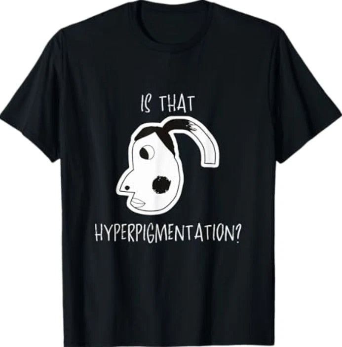 Is That Hyperpigmentation Meme Funny Art Design Tee T-Shirt