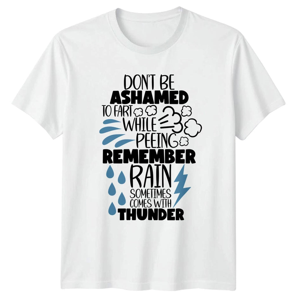 Dont Be Ashamed To Fart T-Shirt Funny Quote Novelty Christmas Gift