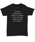 Funny Teacher Superpower Quiet Classroom T-Shirt-Sarcastic/Silly Casual Wear For