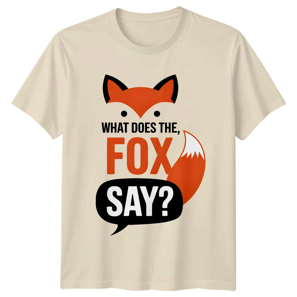 What Does The Fox Say? Funny Sarcastic Meme Graphic T-Shirt