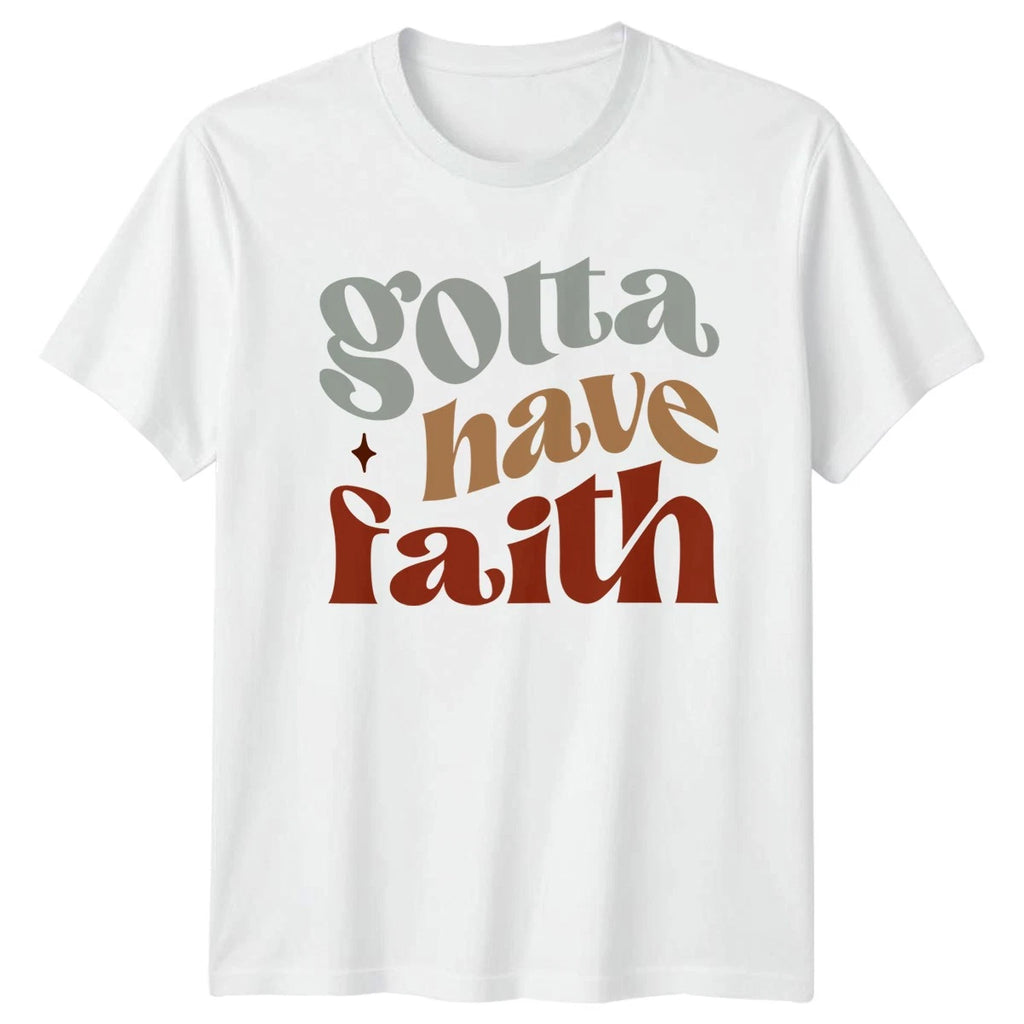 Gotta Have Faith Womens T-Shirt Boho Retro Typography Inspirational