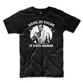 Hang In There It Gets Worse Funny Humor Quote Retro Short Sleeve T-Shirt
