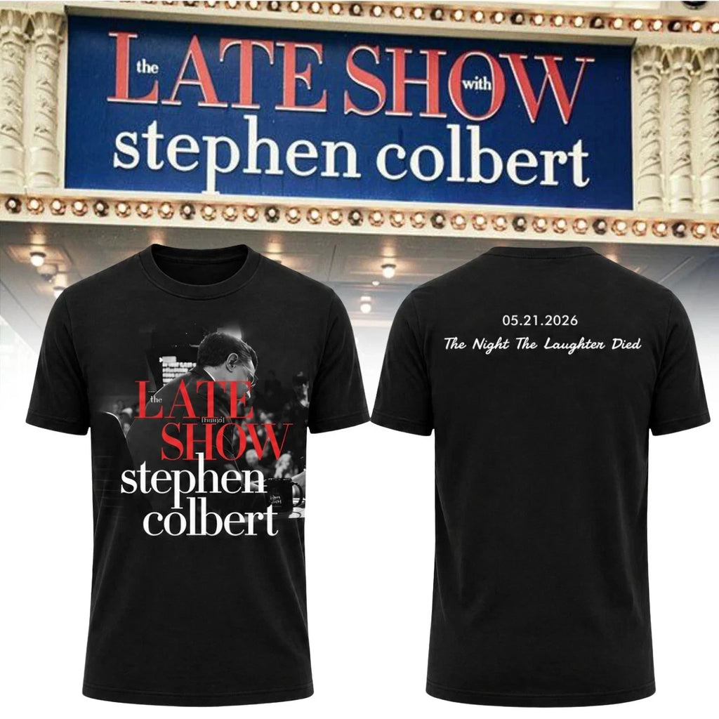 FASTSHIP!! Stephen Colbert Late Show 2026 Shirt The Night Laughter Died Fan Tee