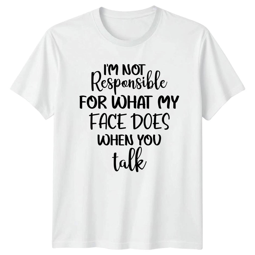 Im Not Responsible For What My T-Shirt Sarcastic Quote Humor Gift