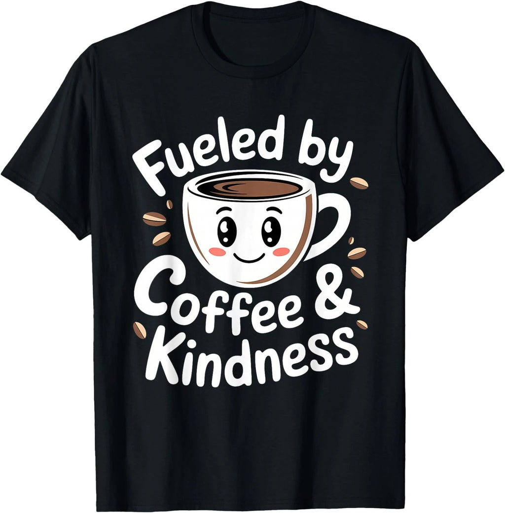 Funny Coffee Lover Fueled by Coffee and Kindness T-Shirt