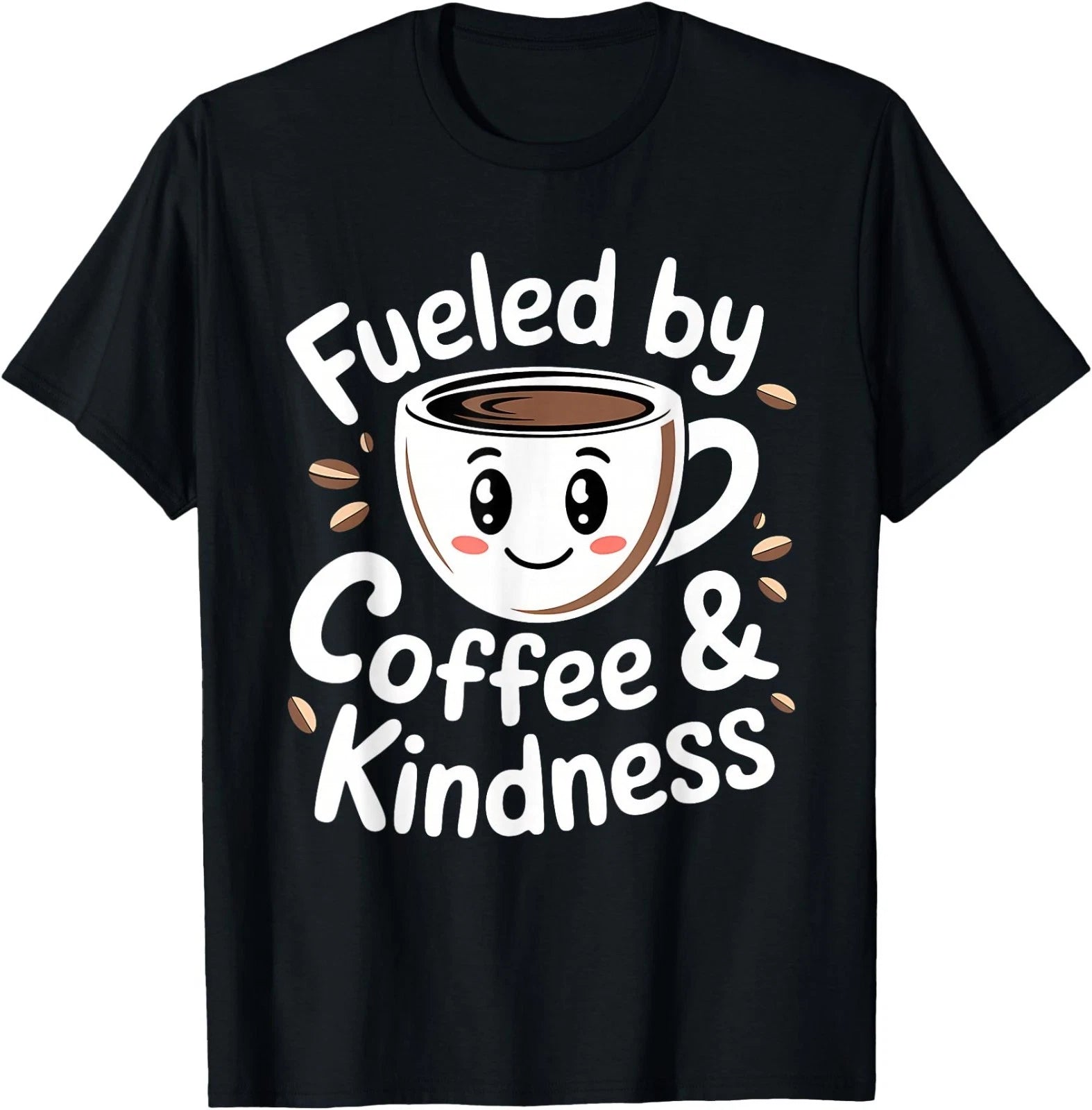 Funny Coffee Lover Fueled by Coffee and Kindness T-Shirt