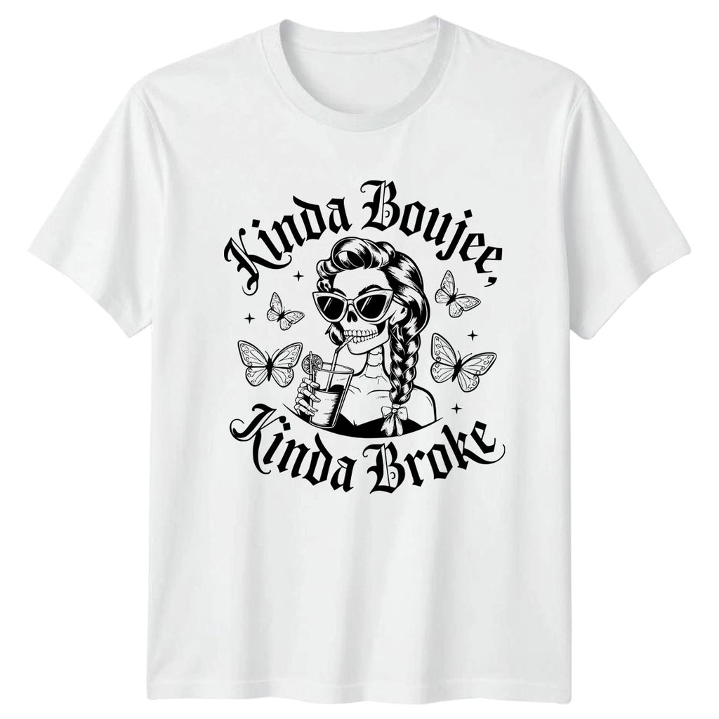 Kinda Boujee Kinda Broke Sarcastic Skeleton Humor Mens Womens Graphic Tee