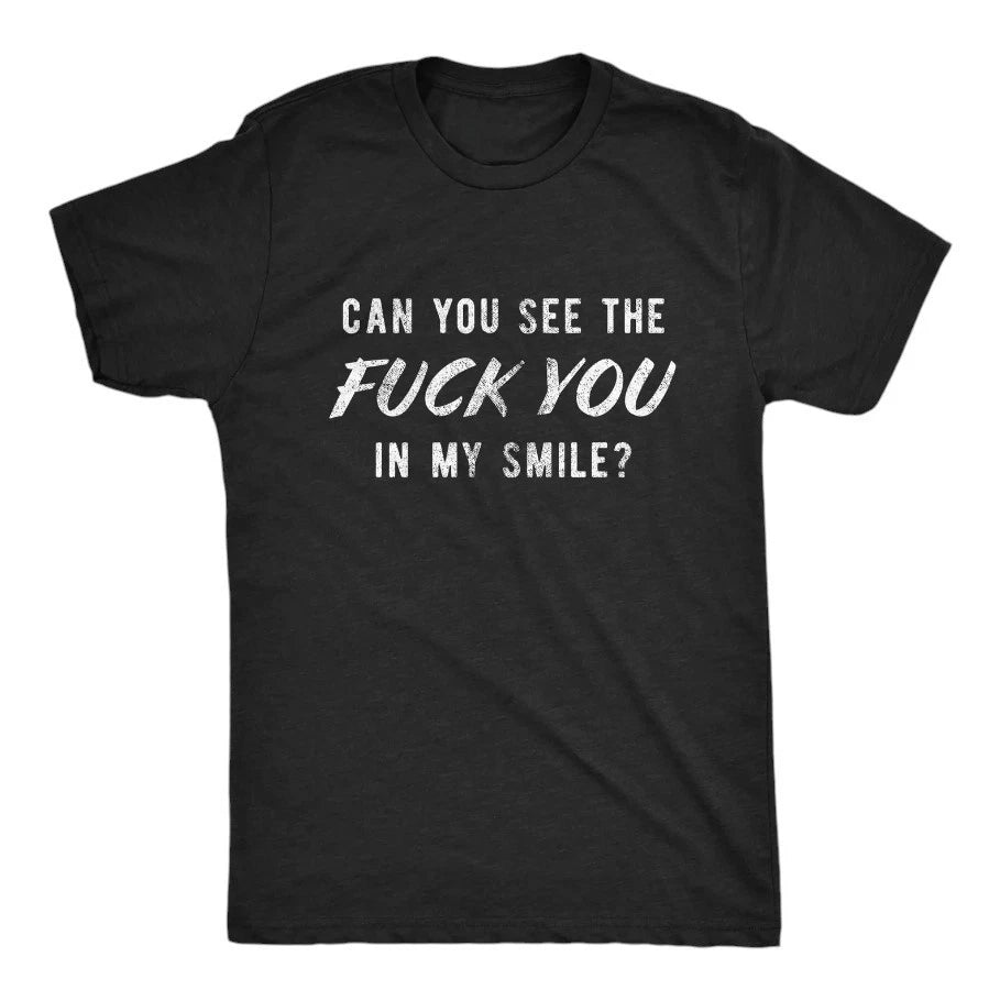 Mens Can You See The You In My Smile Tshirt Funny Sarcastic Novelty Graphic