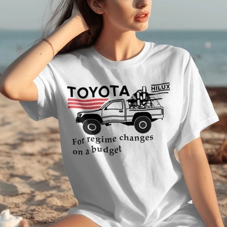 Toyota Hilux Funny Meme T-Shirt – For Regime Changes on a Budget Classic Tee