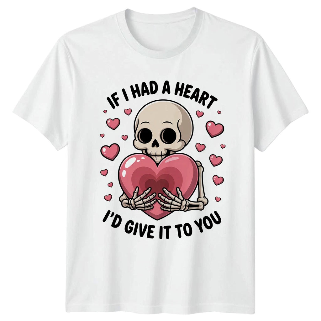 If I Had A Heart Valentines Day Skeleton Mens T-Shirt Womens Tee Graphic Top
