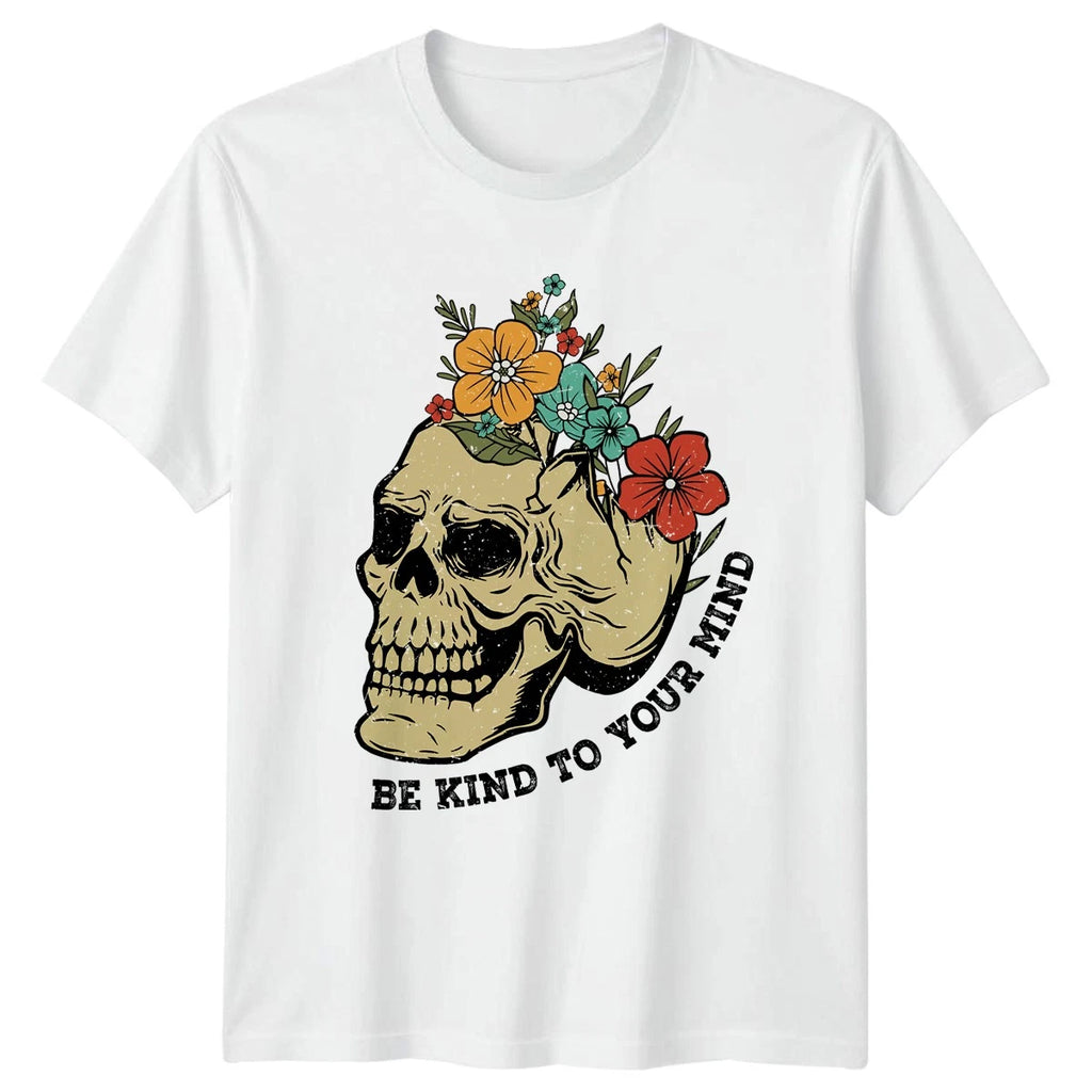 Be Kind To Your Mind Womens T-Shirt Floral Skeleton Gift For Her