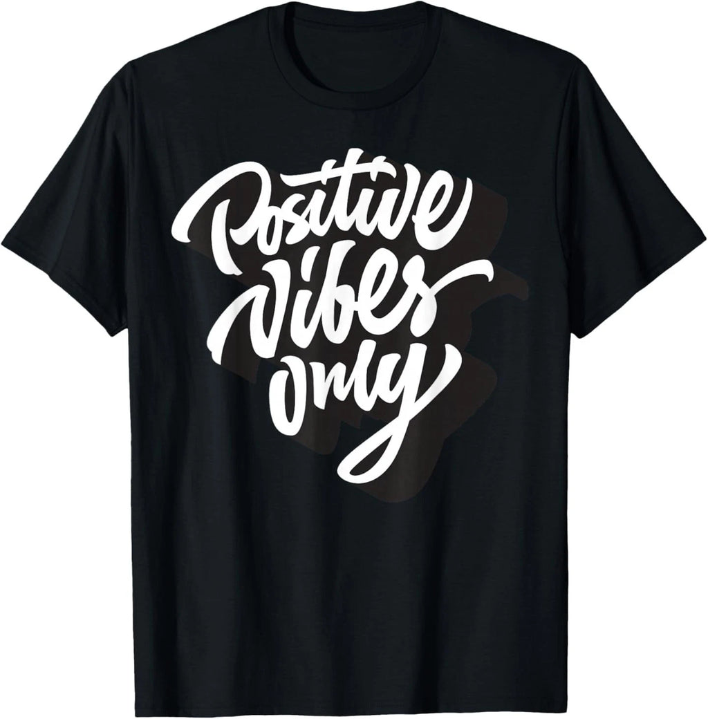 Positive Vibes Only T-Shirt, Good Vibes Short Sleeve Quotes T-Shirt