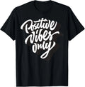 Positive Vibes Only T-Shirt, Good Vibes Short Sleeve Quotes T-Shirt