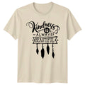 Kindness Is Always Beautiful Graphic T-Shirt Slogan Quote Boho Style