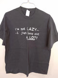 I'm Not Lazy.....I Just Hang Out A Lot XL T-shirt Navy.....Funny!