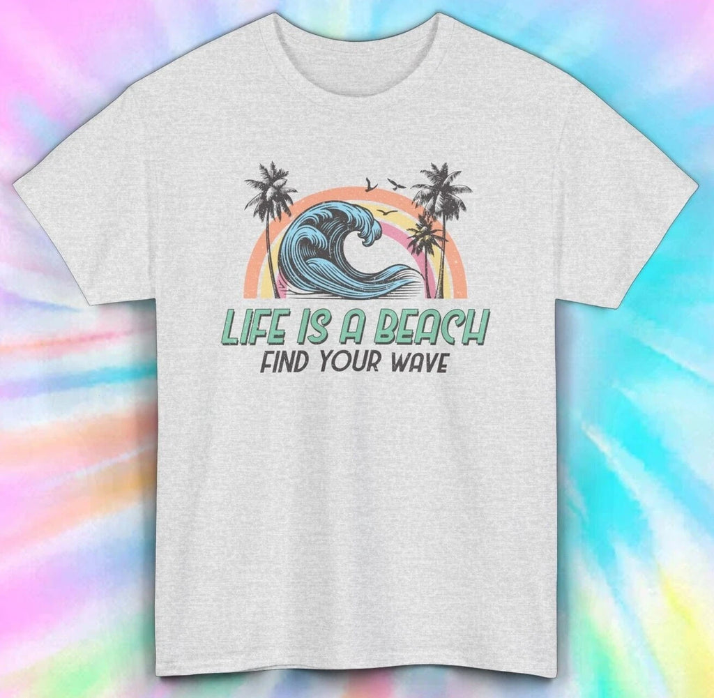 Life is a Beach Shirt | Find Your Wave Surf Tee S-5XL