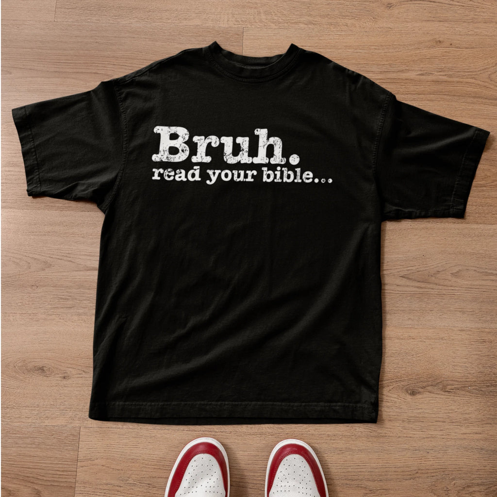 Bruh Read Your Bible Christian Funny Religious Quote Graphic T-Shirt