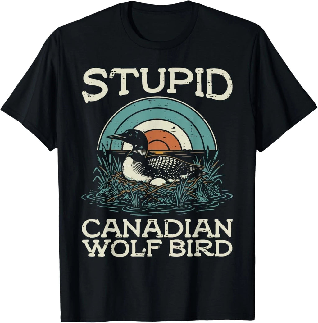 Stupid Canadian Wolf Bird Funny Saying Humor Men Women T-Shirt