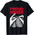 Proud Hooker Funny Knitting Lover Saying Quote Men Women T-Shirt
