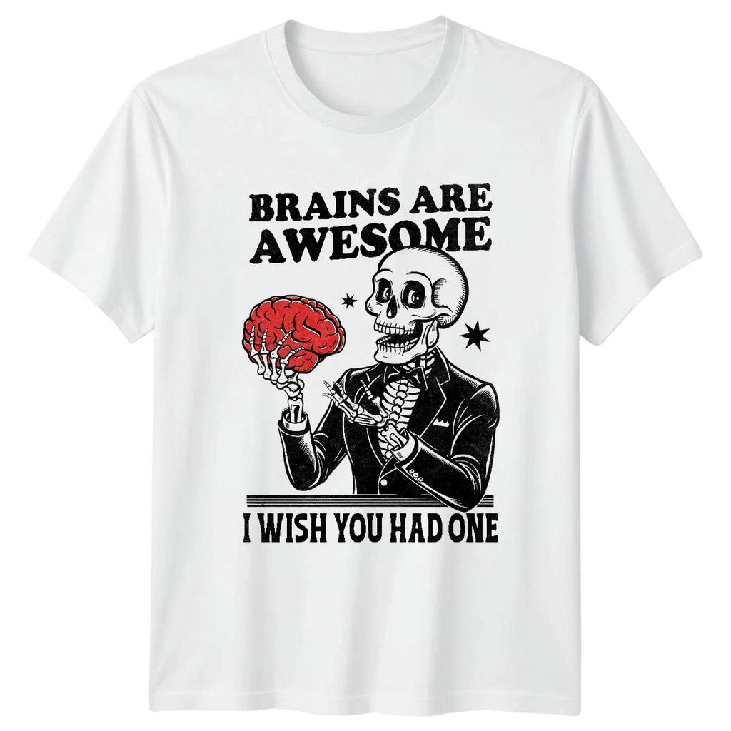 Brains Are Awesome I Wish You Had One Skeleton Humor Mens Womens Graphic Tee