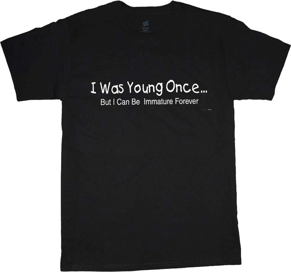 I Was Young Once Mens Funny T-shirt Birthday Gifts Mens Old Guy Dad Jokes Tee