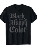 Black Is My Happy Color Gothic Emo Goth Graphic Tee - 100% Cotton Breathable Sho
