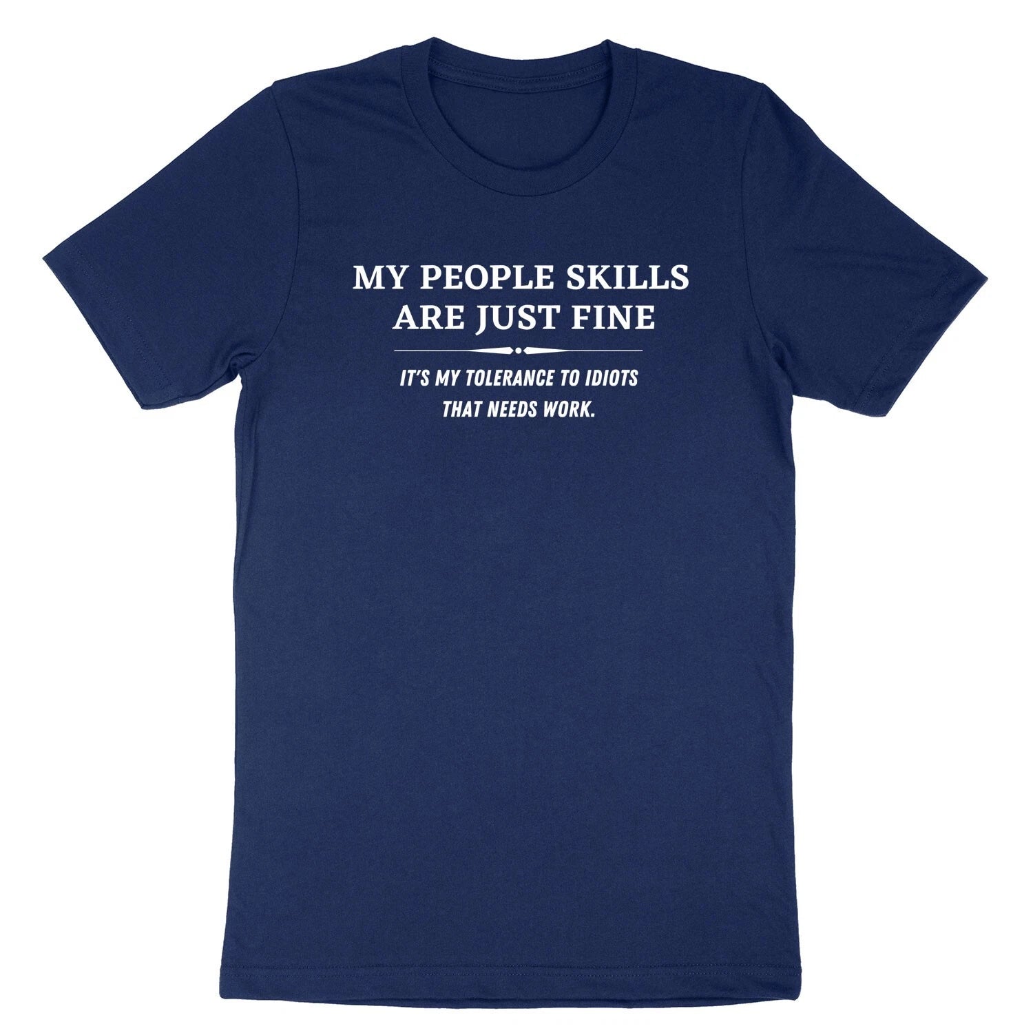 My People Skills Are "Fine" Shirt Funny Cool Graphic Sarcasm Shirt Novelty Gift