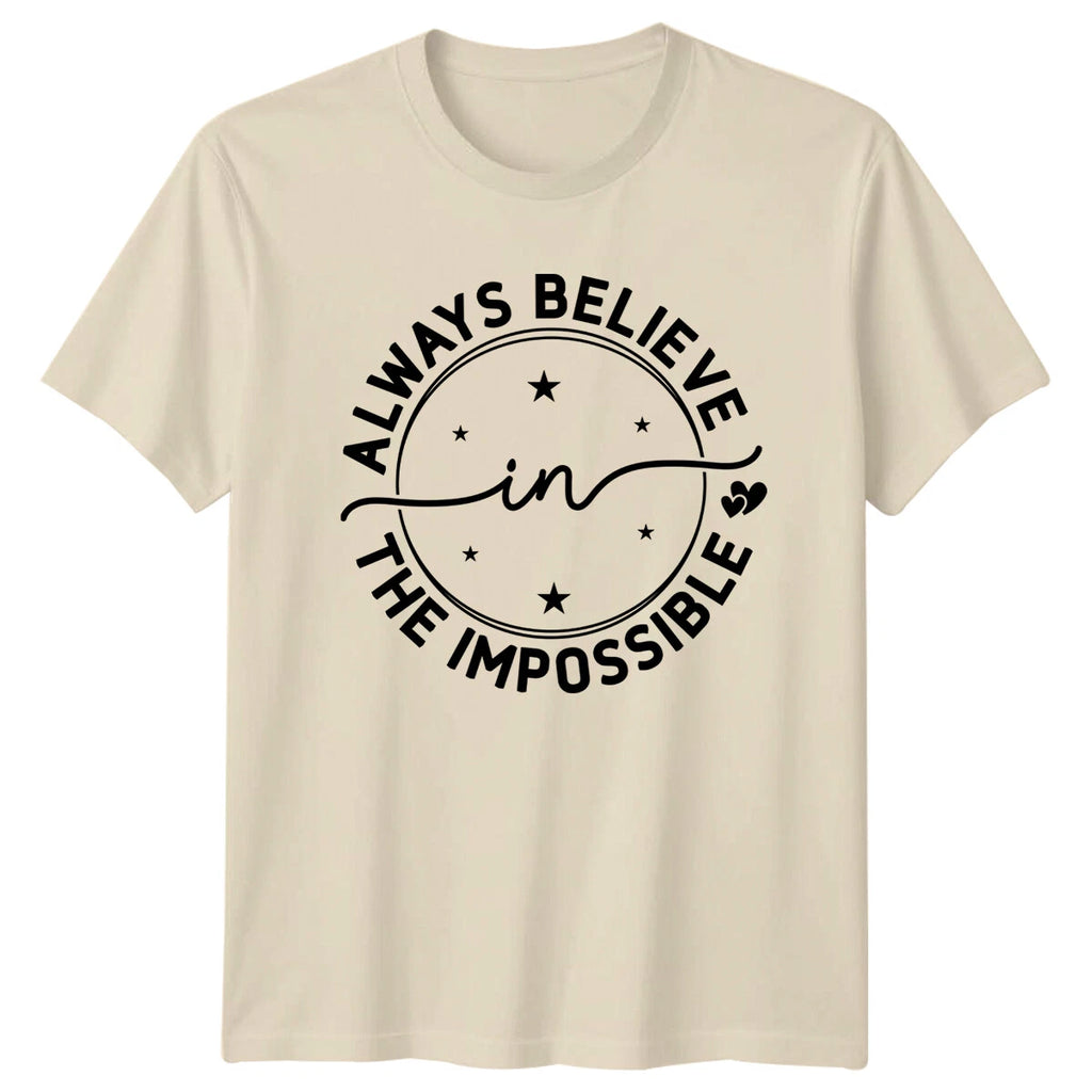 Always Believe In The Impossible Boho Slogan Quote Graphic T-Shirt