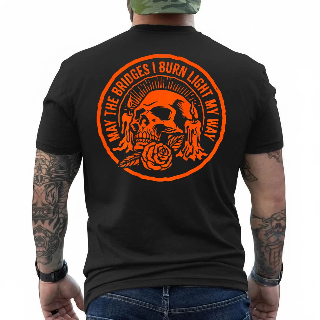 May The Bridges I Burn Light My Way Skull Gothic On Back T-Shirt