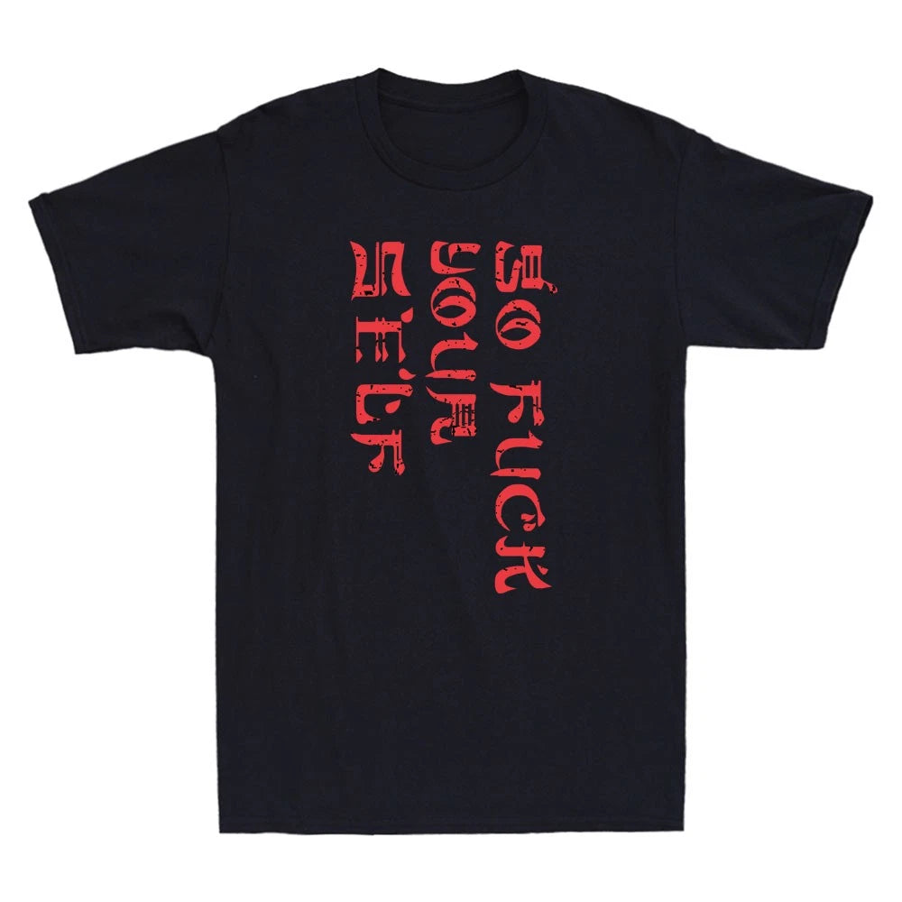 Go Fvck Yourself Funny Sarcastic Quote Design Vintage Men's Short Sleeve T-Shirt