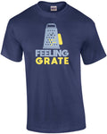 Feeling Grate - funny pun t-shirt