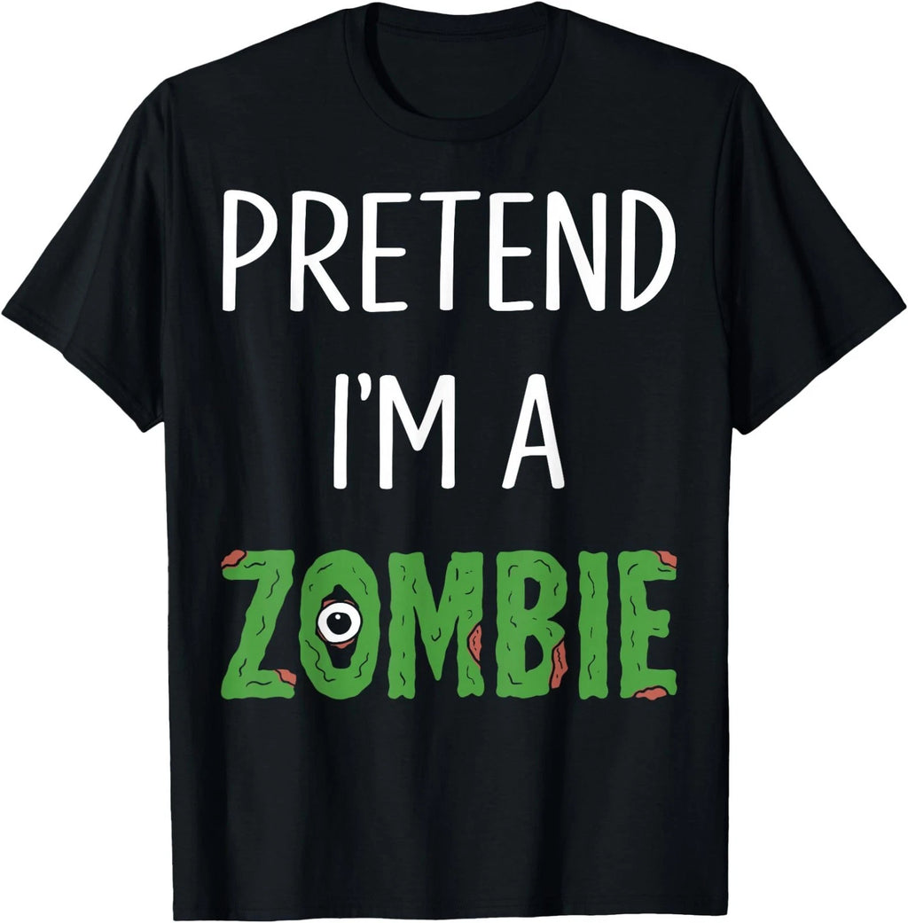 Pretend I'm A Zombie Lazy Funny Zombie Halloween Costume T-Shirt