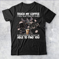 Touch my Coffee Mens T Shirt Graphic Coffee Lovers Unisex Tee Top #P1 #PR #A
