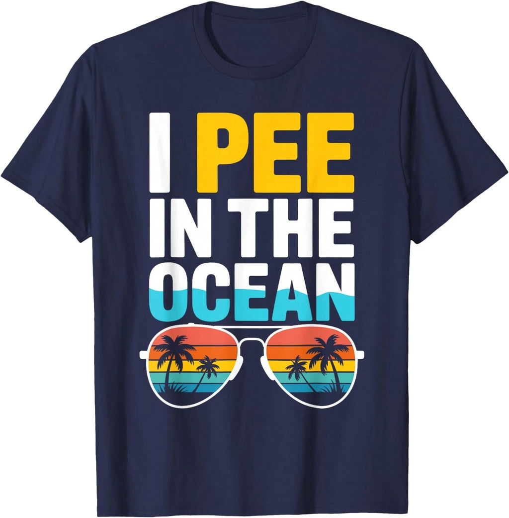 Funny Sarcastic Beach Humor Vacation Joke I Pee in The Ocean T-Shirt