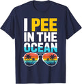 Funny Sarcastic Beach Humor Vacation Joke I Pee in The Ocean T-Shirt