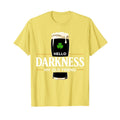 Hello Darkness My Old Friend Vitamin G Funny Quote T-Shirt