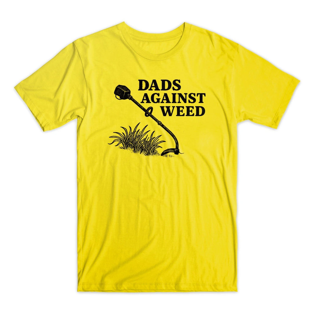 Dads Against Weed Funny Dad Jokes Tee