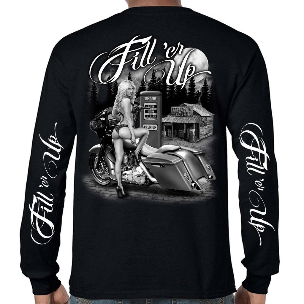 Mens Biker Fill'er Up Funny Offensive Sexy Chick Motorcycle Long Sleeve Shirt