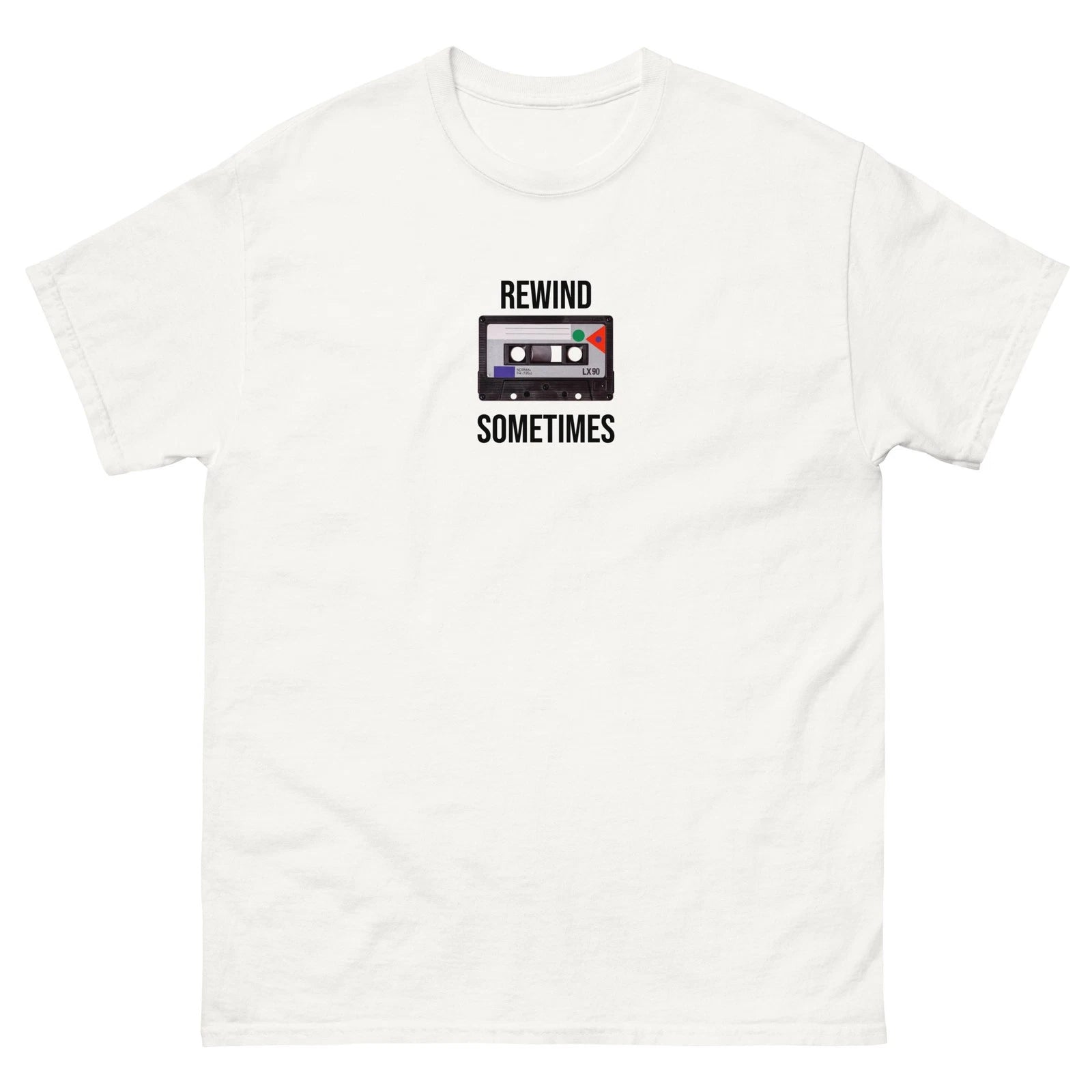 Rewind Sometimes Cassette Tape 80s 1980s Nostalgia tee shirt t-shirt