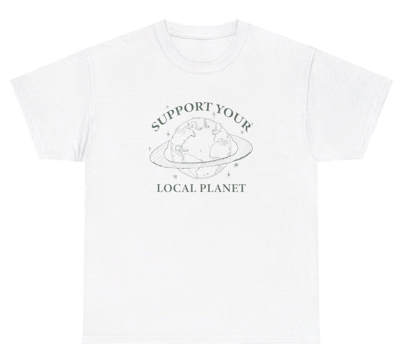 Support Your Local Planet T Shirt Funny Cute Environent Gen Z Y2K Tee