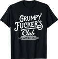 Grumpy F*** Club Lifetime Member Sarcastic T-Shirt