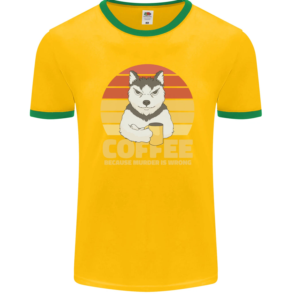 Coffee Because Murder is Wrong Funny Dog Mens Ringer T-Shirt FotL