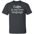 Coffee is my Love language Unisex Tshirt barista tee Black Dark Heather Navy