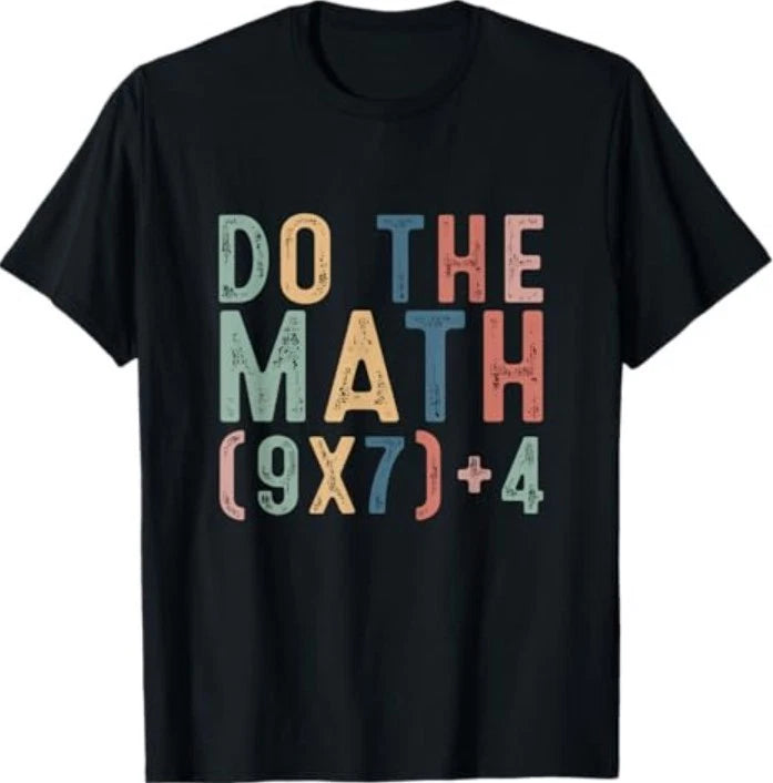 Do The Math 67 Meme Funny Six Seven Men Women Teacher T-Shirt