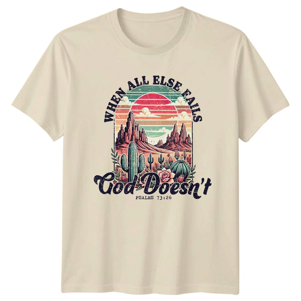 When All Else Falls God Doesnt T-Shirt Bible Verse Desert Boho Spiritual