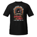 Yes Officer I Saw The Speed Limit I Just Didn't See You Tee Shirt Men Funny