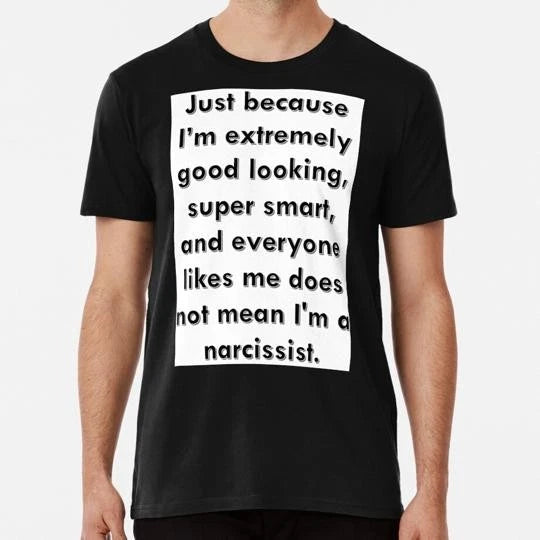 Not A Narcissist S to 5XL Made in the USA T-Shirt