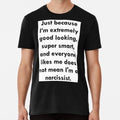 Not A Narcissist S to 5XL Made in the USA T-Shirt